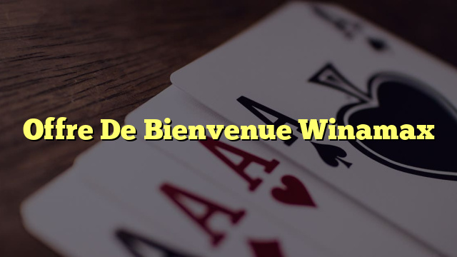 Offre De Bienvenue Winamax