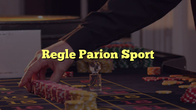 Regle Parion Sport