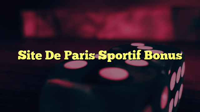 Site De Paris Sportif Bonus