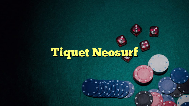 Tiquet Neosurf