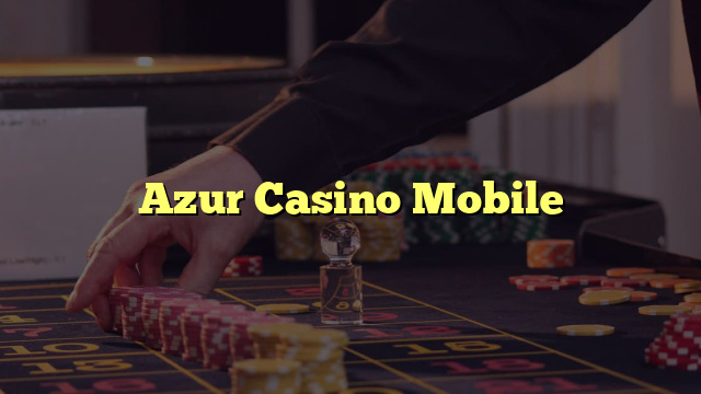 Azur Casino Mobile