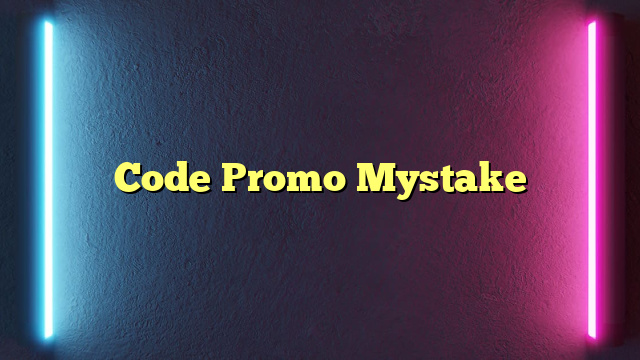 Code Promo Mystake