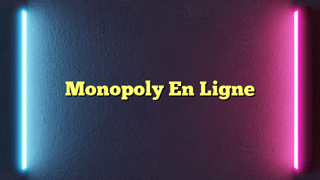 Monopoly En Ligne