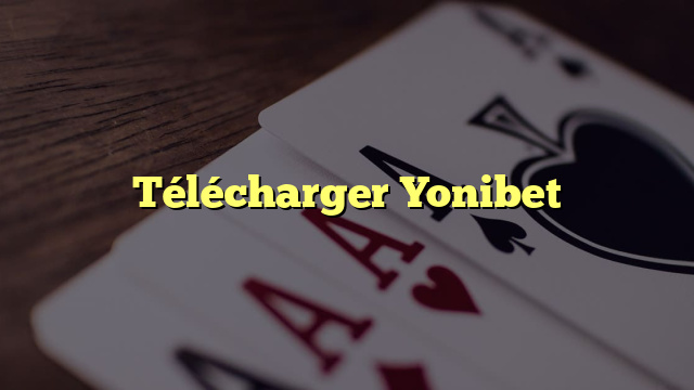 Télécharger Yonibet