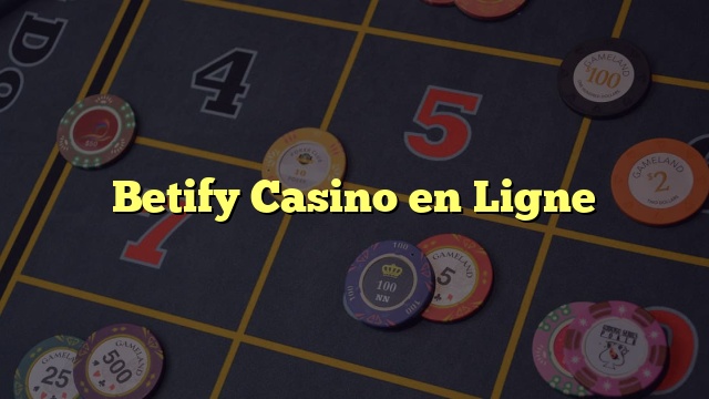 Betify Casino en Ligne