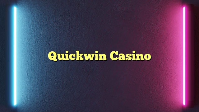 Quickwin Casino